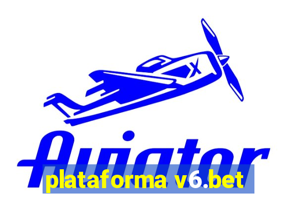 plataforma v6.bet